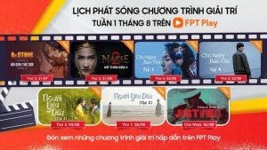 nội-dung-fpt-play-tháng-08