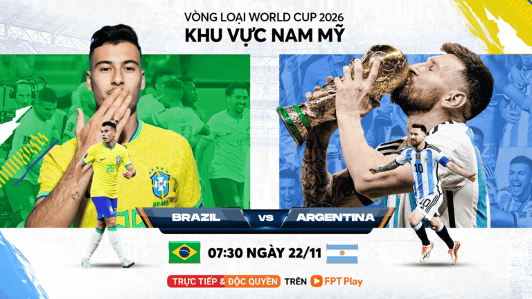 fpt-play-truc-tiep-brasil-argentina-word-cup-2026