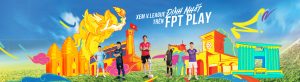 Vleague trên fpt play
